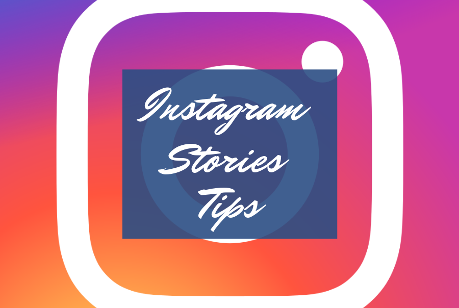 Instagram Stories Tips for Business
