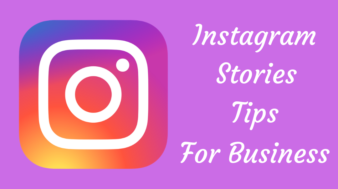 Instagram Stories Tips for Business | Moarly Creative